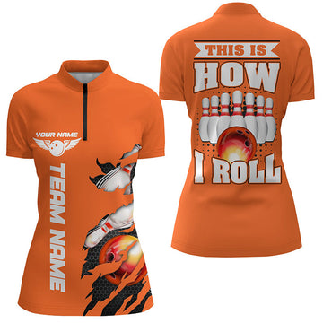 This Is How I Roll Custom Orange Bowling Quarter Zip for Women I5268