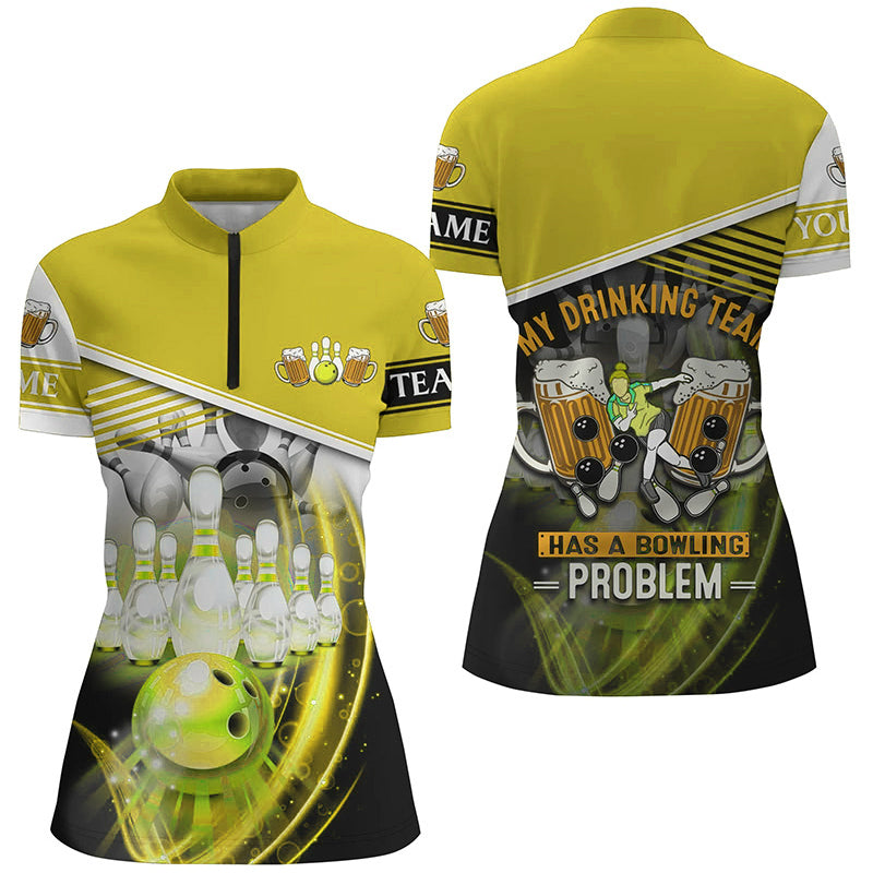 Women's Bowling Quarter Zip Shirt - Custom 'My Drinking Team Has a Bowling Problem' - Yellow N7015
