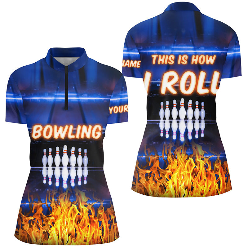Women's Blue Flame Bowling Quarter-Zip Shirt - This Is How I Roll N5634