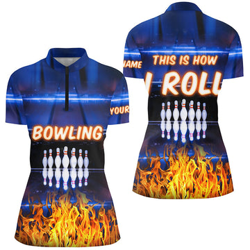 Women's Blue Flame Bowling Quarter-Zip Shirt - This Is How I Roll N5634