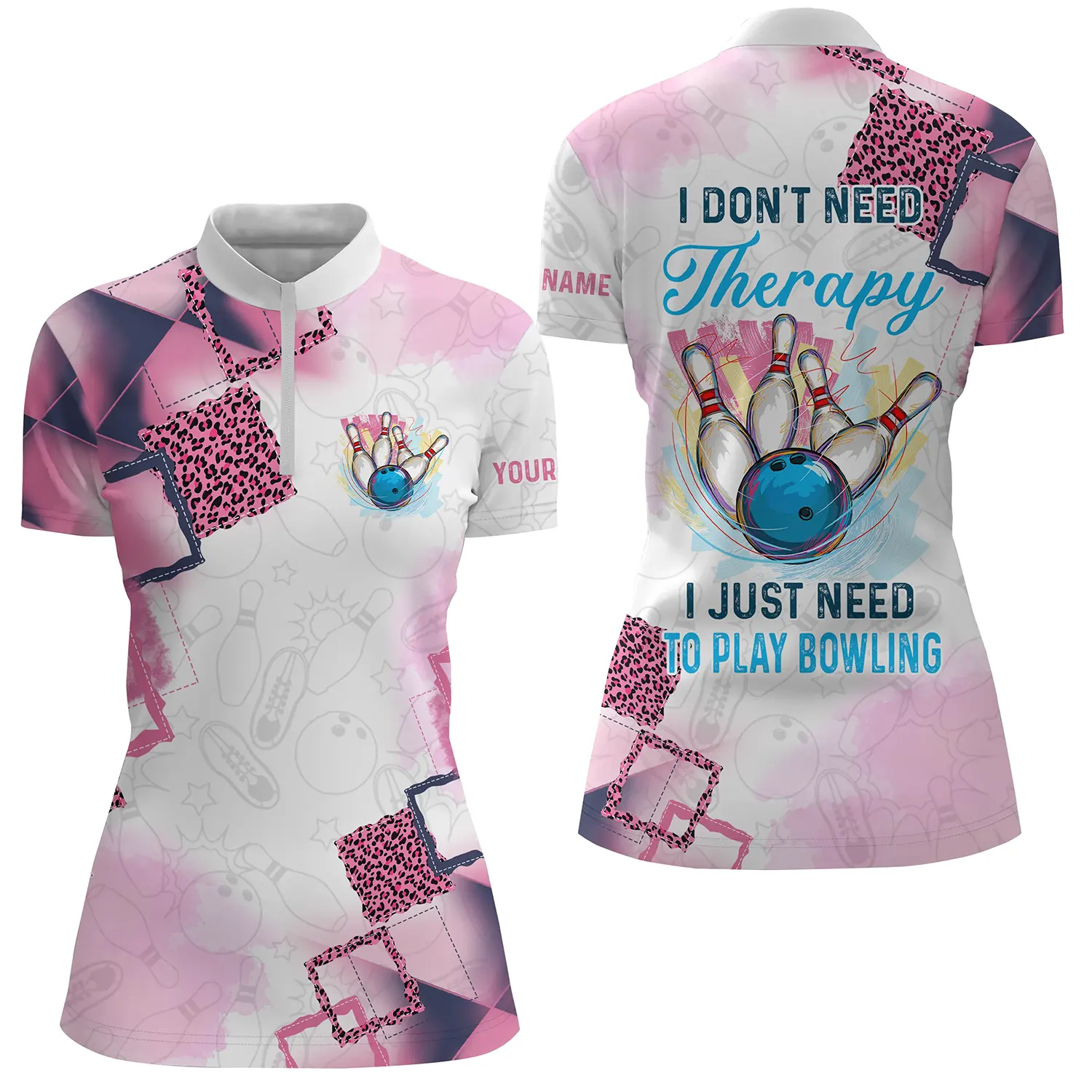 Women's Quarter Zip Bowling Shirt - Custom Name: "I Just Need to Play Bowling" N4812