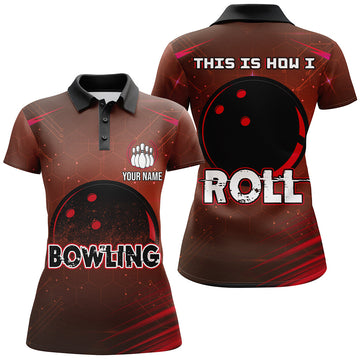 Women's Bowling Polo Shirt - This Is How I Roll N153